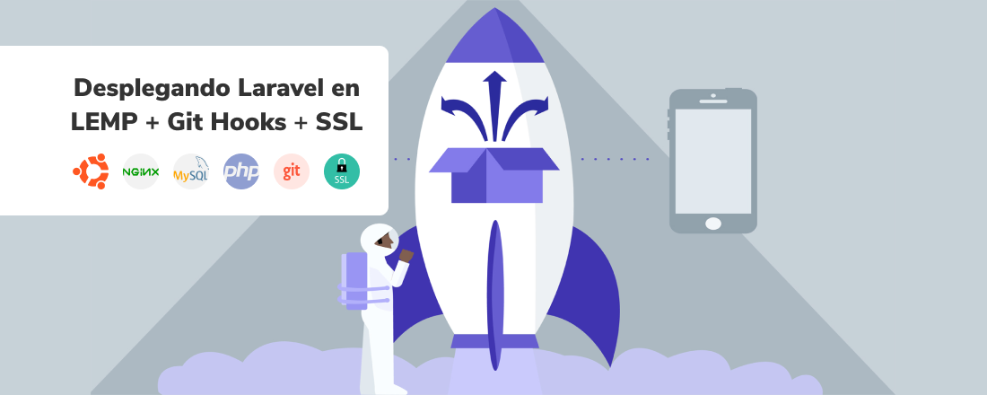 Desplegando Laravel con LEMP Stack (Linux, Nginx, MySQL, PHP) + Git Hooks + SSL Gratuito