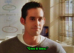 give-it-time.gif