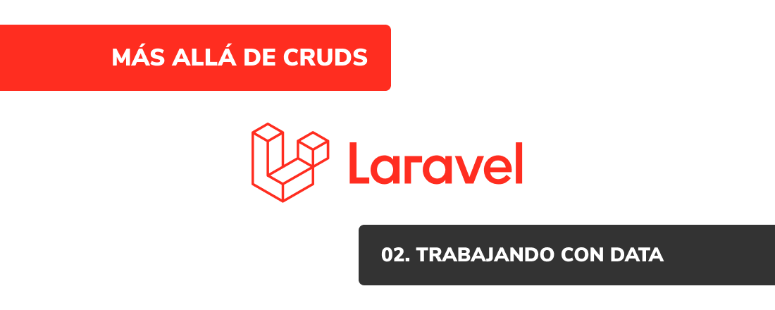 Más allá de CRUDs: [02] Trabajando con data